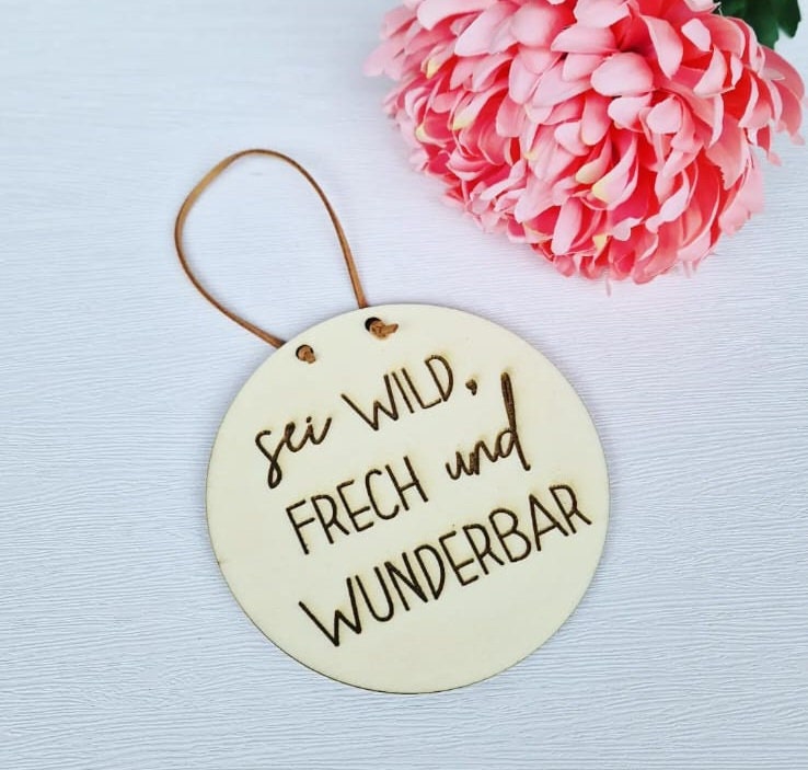 Sei wild, frech und wunderbar, Holz Schild, Deko im Kinderzimmer